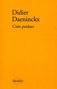 Didier Daeninckx - Cités perdues.