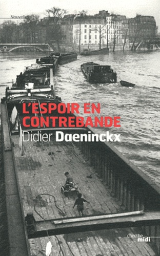 Didier Daeninckx - L'espoir en contrebande.