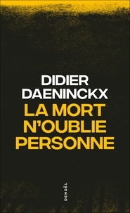 Didier Daeninckx - La mort n'oublie personne.