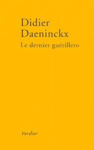 Didier Daeninckx - Le dernier guérillero.