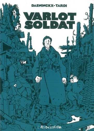 Didier Daeninckx et  Tardi - Varlot Soldat.