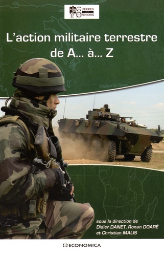 Didier Danet et Ronan Doaré - L'action militaire terrestre de A à Z.