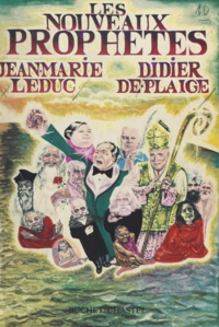 Didier de Plaige et Jean-Marie Leduc - Les nouveaux prophètes.