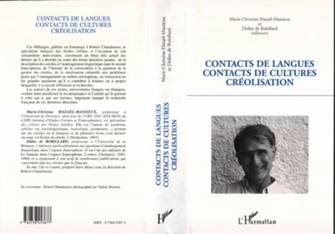 Didier de Robillard et  Collectif - Contacts de langues, contacts de cultures, créolisation - Mélanges offerts à Robert Chaudenson....