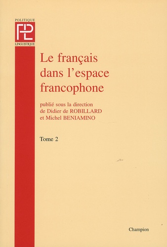 Didier de Robillard et Michel Beniamino - Le français dans l'espace francophone - Description linguistique et sociolinguistique de la francophonie - Tome 2.