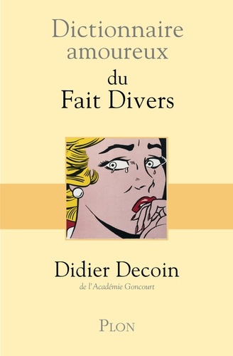 Dictionnaire amoureux des faits divers