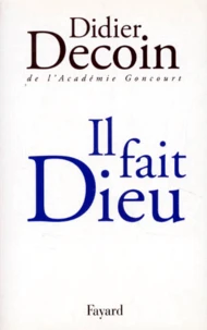 Il fait Dieu
