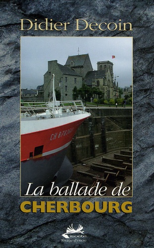 Didier Decoin - La ballade de Cherbourg.