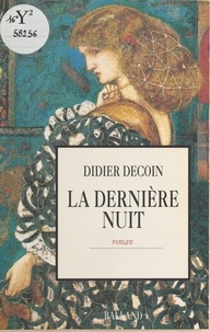 Didier Decoin - La dernière nuit.