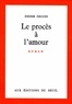 Didier Decoin - LE PROCES A L'AMOUR.