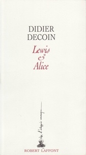 Didier Decoin - Lewis et Alice.