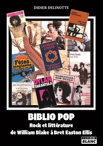 Biblio pop. Rock et littérature de William Blake à Bret Easton Ellis