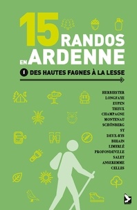 Didier Demeter - 15 randos en Ardenne - Tome 1, Des Hautes Fagnes à la Lesse.
