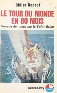 Didier Depret - Le tour du monde en 80 mois - Voyage de noces sur le Saint-Briac.