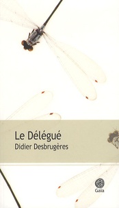 Didier Desbrugères - Le Délégué.