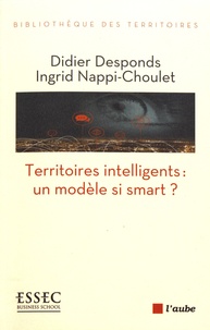 Didier Desponds et Ingrid Nappi-Choulet - Territoires intelligents : un modèle si smart ?.