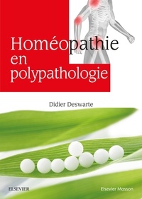 Didier Deswarte - Homéopathie en polypathologie.