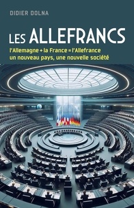 Didier Dolna - Les Allefrancs - Frankland/Le grand rapprochement.