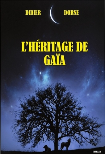 Didier Dorne - L'héritage de Gaïa.