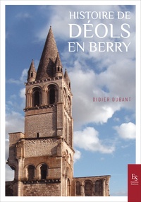 Didier Dubant - Histoire de Déols en Berry.
