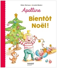 Didier Dufresne et Armelle Modéré - Apolline  : Bientôt Noël !.