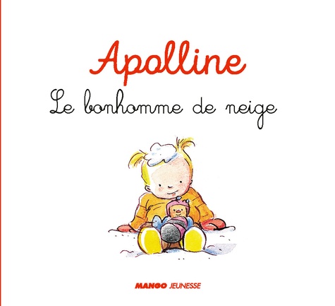 Apolline  Le cadeau de Noël ; Le bonhomme de neige