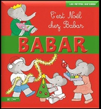 Didier Dufresne et Jean de Brunhoff - Babar  : C'est Noël chez Babar.
