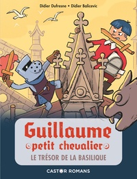 Didier Dufresne et Didier Balicevic - Guillaume petit chevalier Tome 8 : Le Trésor de la basilique.
