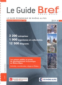 Didier Durand - Le Guide Bref 2014 - Le guide économique de Rhône-Alpes.
