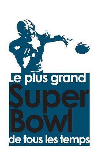 Didier Durr - Le plus grand super bowl de tous les temps.