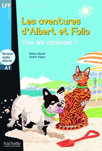 Les aventures d'Albert et Folio. Vive les vacances !  avec 1 CD audio