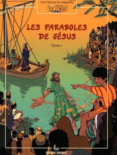 Didier Eberlé - Les paraboles de Jésus Tome 1 : .