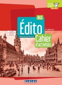 Téléchargement du livre électronique en ligne Edito B2  - Cahier d'activités ; Cahier numérique inclus 9782278108145 par Didier (French Edition)