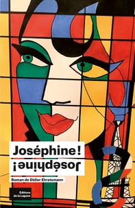 Didier Ehretsmann - Joséphine ! Joséphine !.
