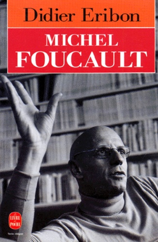 Didier Eribon - Michel Foucault - 1926-1984.