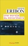 Didier Eribon - Une morale du minoritaire - Variations sur un thème de Jean Genet.