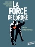 Didier Fassin et Frédéric Debomy - La Force de l'ordre.