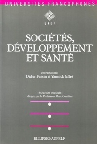 Didier Fassin - Médecine tropicale Tome 2 - Sociétés, développement et santé.