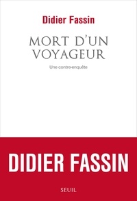 Ebook ita ipad téléchargement gratuit Mort d'un voyageur  - Une contre-enquête par Didier Fassin in French PDF iBook ePub 9782021450781