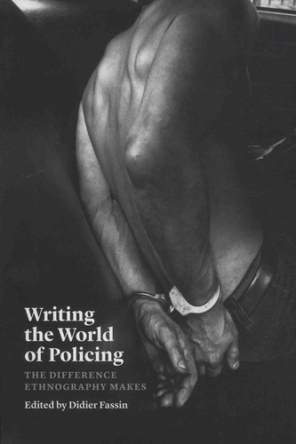 Writing the World of Policing. The Difference Ethnography Makes