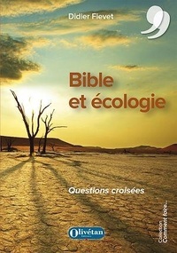 Didier Fievet - Bible et écologie - Questions croisées.
