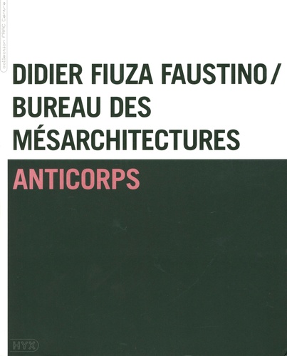 Didier Fiuza Faustino - Anticorps - Didier Fiuza Faustino / Bureau des Mésarchitectures.