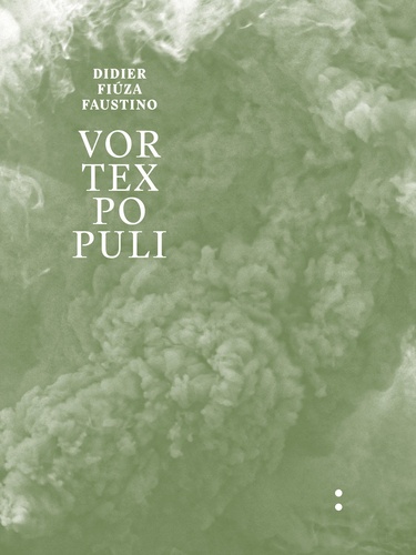 Didier Fiuza Faustino et Pelin Tan - Vortex populi.