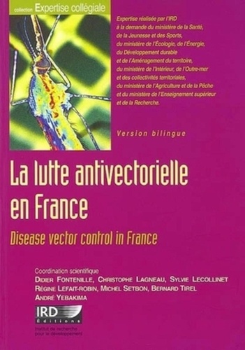 La lutte antivectorielle en France. Edition bilingue français-anglais  avec 1 Cédérom