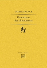 Didier Franck - Dramatique des phénomènes.