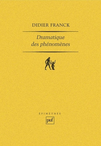 Dramatique des phénomènes de Didier Franck - Grand Format - Livre - Decitre