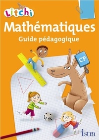 Didier Fritz et Catherine Vilaro - Mathématiques CP Litchi - Guide pédagogique.