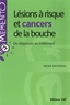 Didier Gauzeran - Lésions à risque et cancers de la bouche - Diagnostic et traitement.
