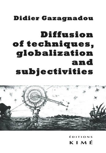 Didier Gazagnadou - Diffusion of techniques, globalization and....