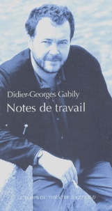 Didier-Georges Gabily - Notes de travail - 1986-1996.